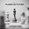 Planes de Futuro - Single