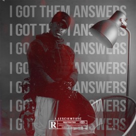 I Got Them Answers J-LeScientific