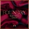 Foundry - Maya Amolo & kalibwani lyrics