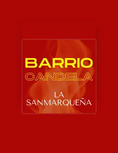 Barrio Candelaを聴いたり、ミュージックビデオを鑑賞したり、経歴やツアー日程などを確認したりしましょう！