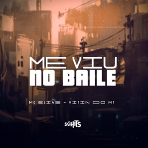 Me Viu no Baile