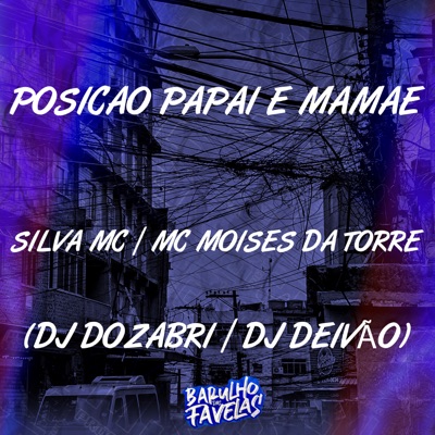 Posição Papai e Mamãe (feat. MC Moises da Torre) - Single