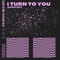 I Turn to You (Radio Edit) artwork