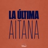 Aitana Ocaña & Ana Guerra - La última (De La Serie "La última")