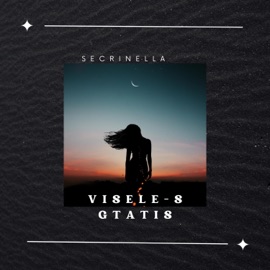 Visele-S Gratis Secrinella