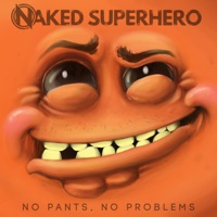 NAKED SUPERHERO - Lyrics, Playlists & Videos