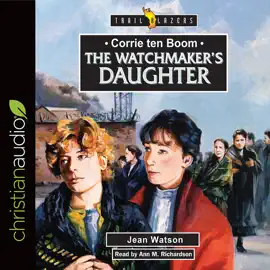 Corrie Ten Boom: The Watchmaker's Daughter (Trailblazers)