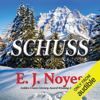 Schuss (Unabridged) - E.J. Noyes