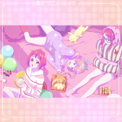 Tokyo Sunny Party (feat. Hiyori Suzumi (CV: Inori Minase), Juri Hattori (CV: Ayane Sakura) & Chizuru Nakamura (CV: Saori Hayami)) - Single