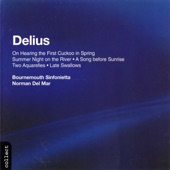 Delius: On Hearing the First Cuckoo in Spring, Summer Night on the River, A Song before Sunrise, Two Aquarelles & Late Swallows artwork