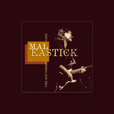 Listen to Mal Eastick, watch music videos, read bio, see tour dates & more!