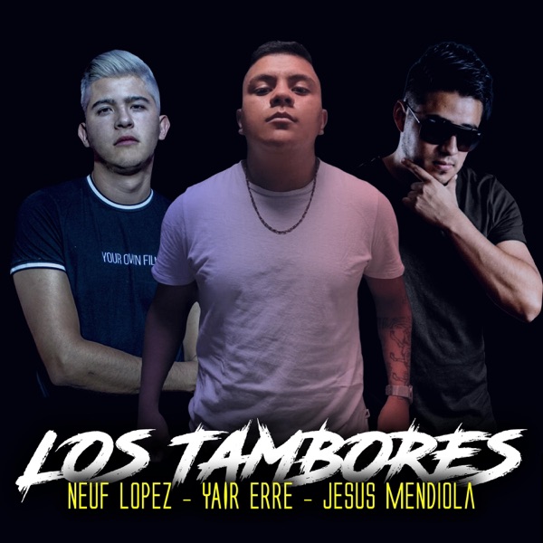 Los Tambores (feat. Neuf Lopez & Yair Erre) [Radio Edit] [Radio Edit]