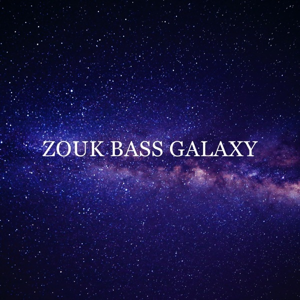 Zouk Bass Galaxy (feat. Dj Kuimba)
