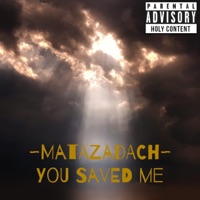 You Saved Me - Single - Matazadach