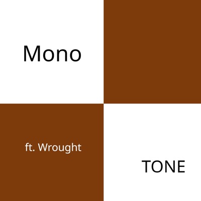 MonoTone (feat. Wrought) - Single