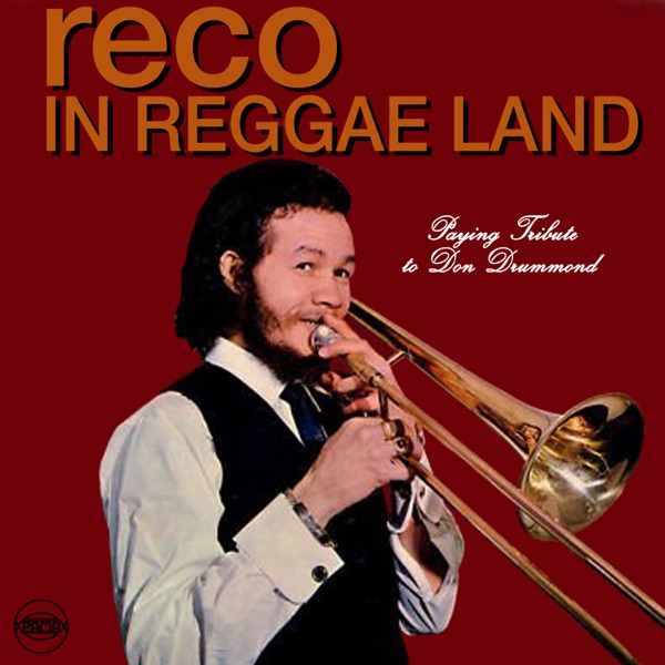 Reco in Reggae Land (Paying Tribute to Don Drummond)