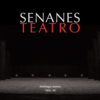 Senanes Teatro, Antología Sonora, Vol. 3