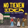 No Tienen Idea (feat. Hwii, Doly Flackko & emirsito) - Single