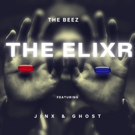 The ELIXR (feat. TheyareGhost, Jinx & Willis.) The Beez