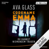 Codename Emma - Du kannst niemandem trauen: Emma Makepeace 2 - Ava Glass & Andrea Brandl - Übersetzer
