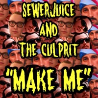 Make Me (feat. SEWERJUICE, The Culprit & Ominous Regal) - Single - Gloom Rap