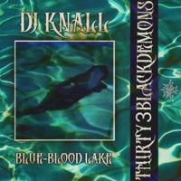 Blue-Blood Lake - Single - Dj Knall & THIRTY3BLACKDEMONS