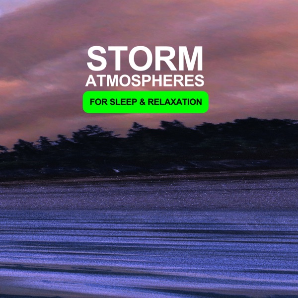 Storm Atmospheres For Sleep & Relaxation - EP