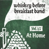 Whiskey Before Breakfast Band - The Shores of Lough Gowna / Flee the Glen / Sixpenny Money / Willie Coleman's