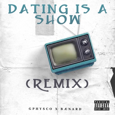 Dating Is a Show (Remix) - Single
