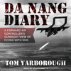 Da Nang Diary : A Forward Air Controller's Gunsight View of Flying with SOG - Tom Yarborough