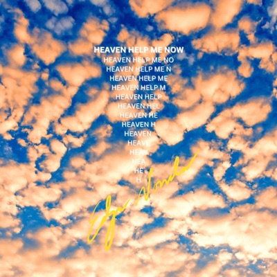 Heaven Help Me Now - Single