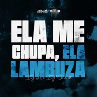 Ela Me Chupa, Ela Lambuza - Single - Dj Lc & Dj Js da Bl