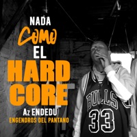 Nada Como el Hardcore - Single - Az Endedu & Engendros Del Pantano