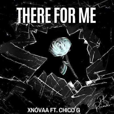 There For Me (feat. Chico G) - Single