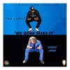 We Gone Make It (feat. PSA Lo-Kee) - Single