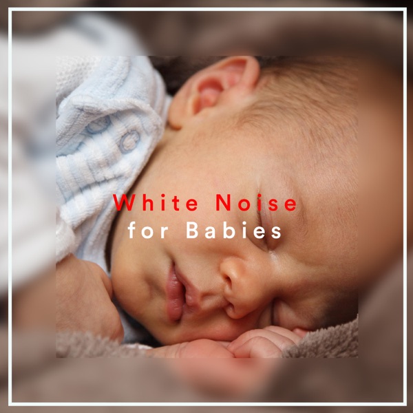 White Noise for Babies