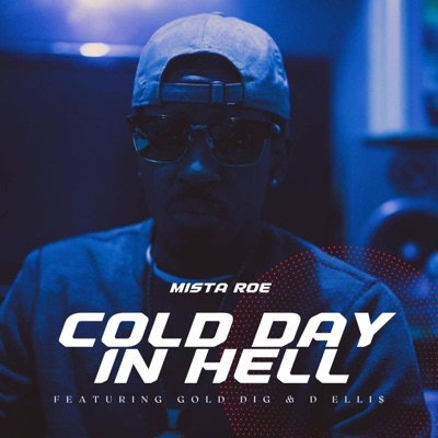 Cold Day In Hell (feat. Gold Dig & D Elli$) - Single