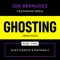 Ghosting (feat. Megn) [Nathan C Remix] - Joe Bermudez lyrics
