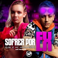 Sofrer por Ex - Single - Quik, MC Marangoni & Quik Produção