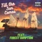 Till the Sun Comes (feat. Forest Gumption) - Cap'n Kira lyrics
