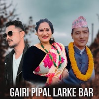 Gairi Pipal Larke Bar (feat. Sanu KC, Pratima Aryal & Shrijan Pandit) - Single - Dinesh Shrestha