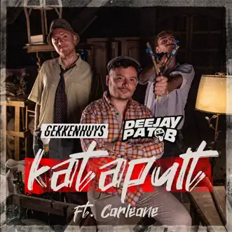 Katapult (feat. Corleone) - Single by Gekkenhuys & Pat B album reviews, ratings, credits