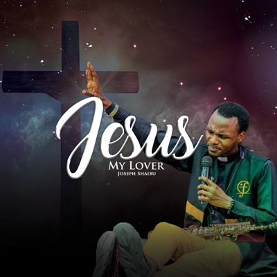 Jesus My Lover (feat. Light Cross Music) - EP