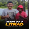 Amor ou o Litrão