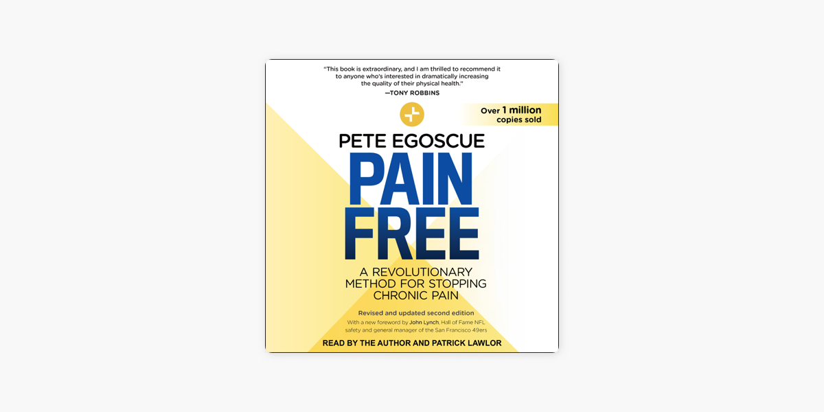 Pain Free (Revised and Updated Second Edition): A Revolutionary Method for  Stopping Chronic Pain