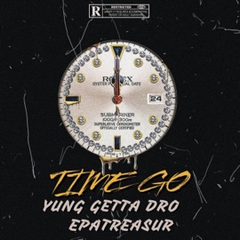 Time Go (feat. Epatreasur) Yung Getta Dro