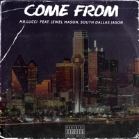 Come From (feat. Jewell Mason & South Dallas Jason) - Single - Mr. Lucci