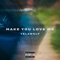 Make You Love Me artwork