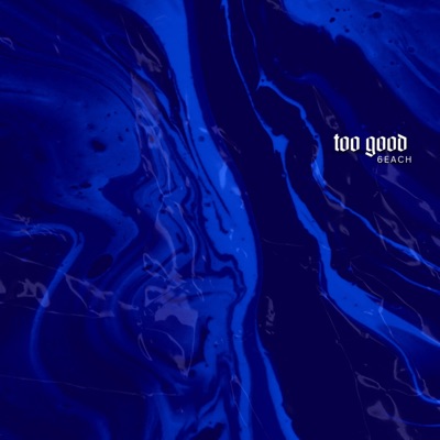 Too Good - Single