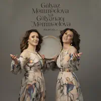 Şəki — Gülyaz Məmmədova & Gülyanaq Məmmədova